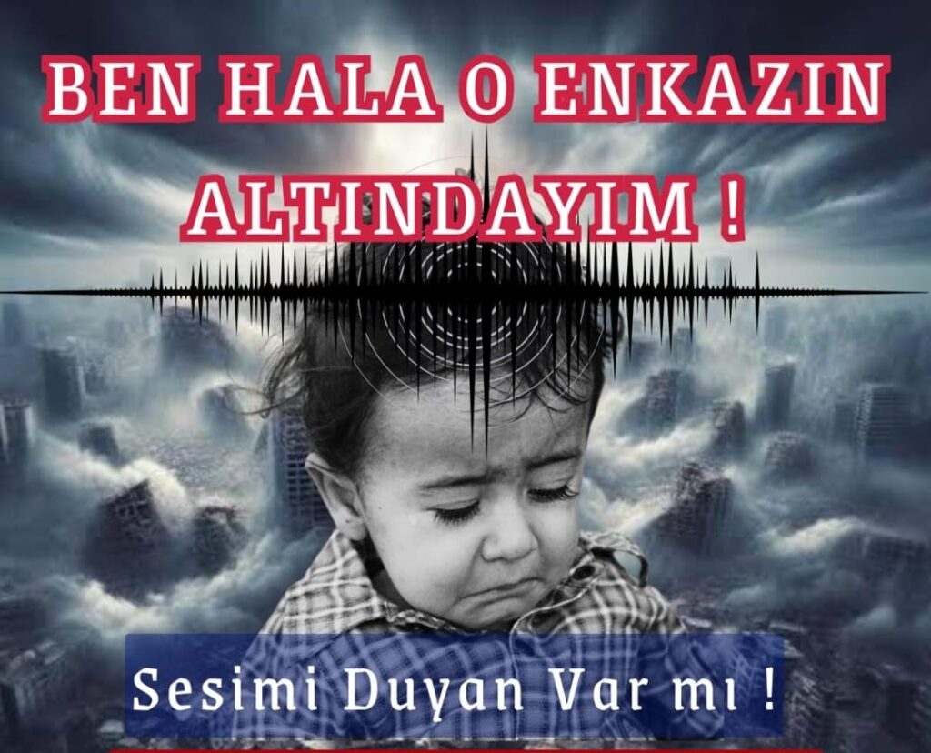 Ben Hala Enkazın Altındayım! Sesimi Duyan Varmı?