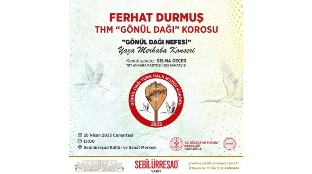 ”Gönül Dağı Nefesi” Yaza Merhaba Konseri Ankara’da Türkü Severlerle Buluşuyor