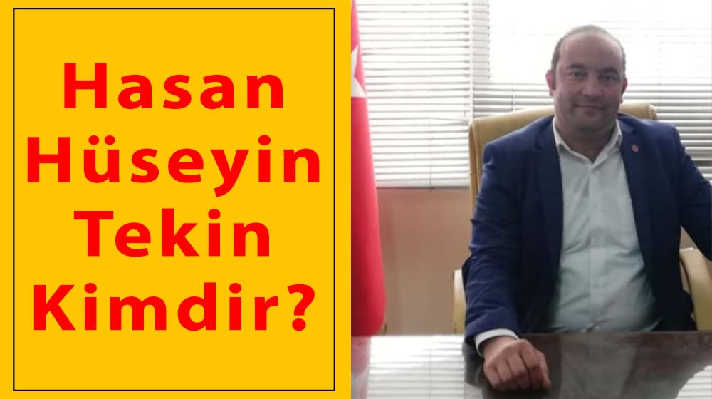 Hasan Hüseyin Tekin Kimdir?