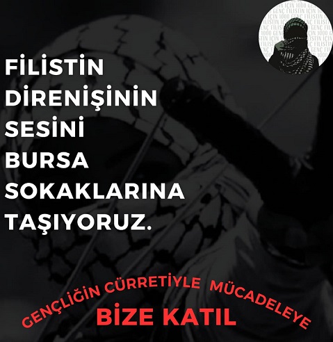 BURSA’DA “FİLİSTİN İÇİN BİN GENÇ” ÜYELERİNE HAPİS İSTEMİ: 11 GENCİN DURUŞMASI KASIM’A ERTELENDİ