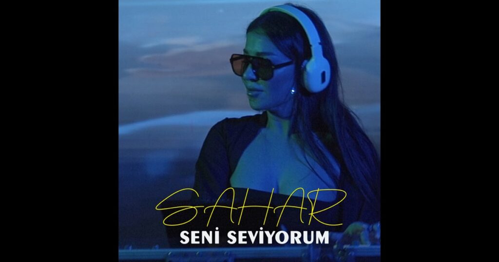 RAFET EL ROMAN’IN “SENİ SEVİYORUM”una ; SAHAR soluğu…