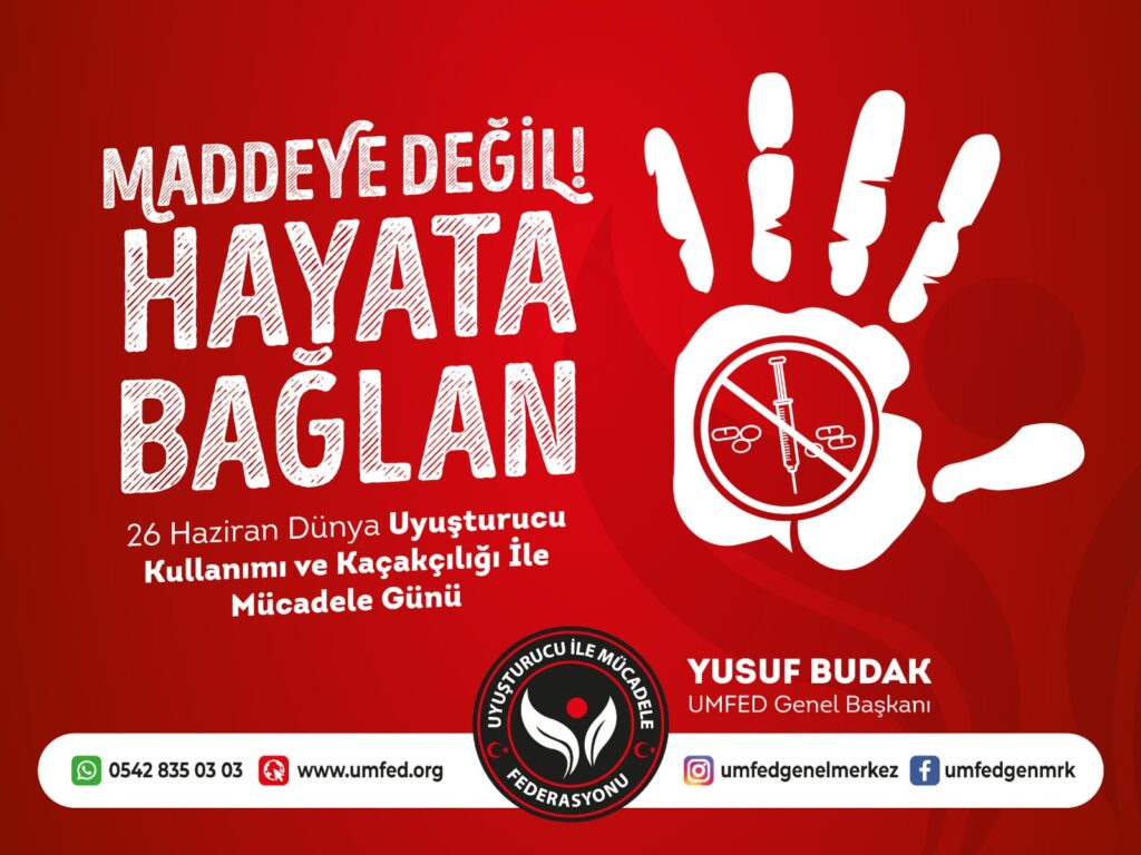 “Maddeye Değil, Hayata Bağlan”